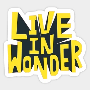 live in wonder Sticker